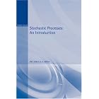 Stochastic Processes: An Introduction (Arnold Texts in Statistics) by P. W. Jones and P. Smith