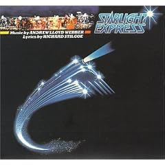 Starlight Express (1984 Original London Cast)