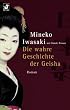 Die wahre Geschichte der Geisha