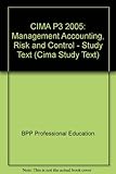 CIMA, for exams in 2006. Strategic paper P3, Management accounting - risk and control strategy