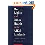 Human Rights and Public Health in the AIDS Pandemic