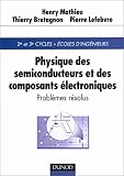 Physique des semi-conducteurs et des composants électroniques - problèmes résolus