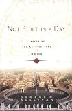Not Built in a Day: Exploring the Architecture of Rome