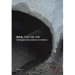 Berlin, Stadt ohne Form