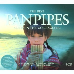 CD-Charts  Music : The Best Panpipes Album in the World...Ever