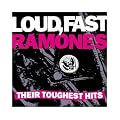 Loud, Fast Ramones: Their Toughest Hits
