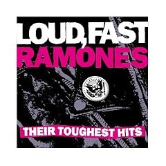 Loud, Fast Ramones: Their Toughest Hits