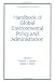 Book Handbook of Global Environmental Policy and Administration (Public Administration and Public Policy)