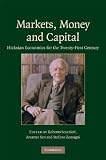 Markets, money and capital : Hicksian economics for the twenty-first century