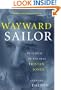 Wayward Sailor: In Search of the Real Tristan Jones