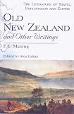 Old New Zealand and Other Writings (The Literature of Travel, Exploration and Empire)