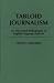 Book Tabloid Journalism: An Annotated Bibliography of English-Language Sources (Bibliographies and Indexes in Mass Media and Communications)