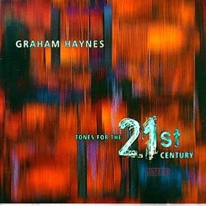 Click here to buy Tones for the 21st Century by Graham Haynes (Audio CD - 1997).