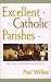 Book Excellent Catholic Parishes: The Guide to Best Places and Practices