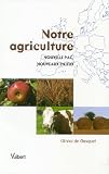 Revue Vuibert  / Notre agriculture : Nouvelle PAC, nouveaux enjeux
