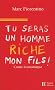 Tu seras un homme riche, mon fils