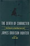 The Death of Character: On the Moral Education of America's Children