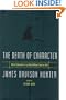 The Death of Character: Moral Education in an Age Without Good or Evil
