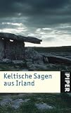 Keltische Sagen aus Irland: Herausgegeben und �bersetzt von Martin L�pelmann