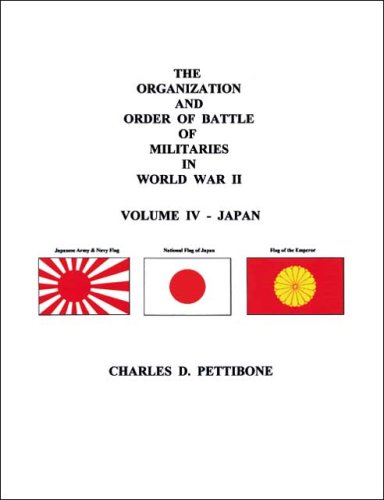 The Organization and Order of Battle of Militaries in World War II: Volume IV - Japan (v. 4)