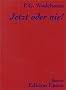 Jetzt oder nie!
