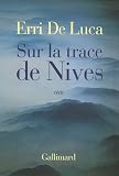  Erri De Luca Sur la trace de Nives 