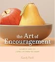 The Art of Encouragement: A Simple Guide to Living Life from the Heart (Artful Living)