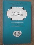 Caxton and his world