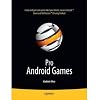 Pro Android Games (Books for Professionals by Professionals)