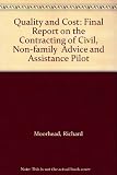 Quality and cost : final report on the contracting of Civil, Non-Family Advice and Assistance Pilot