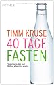 40 Tage Fasten: Von einem, der mal Ballast abwerfen wollte
