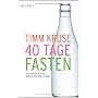 40 Tage Fasten: Von einem, der mal Ballast abwerfe&hellip von Timm Kruse