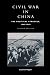 Civil War in China: The Political Struggle, 1945-1949