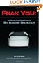 Frak You!: The Ultimate Unauthorized Guide to Battlestar Galactica