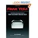 Frak You!: The Ultimate Unauthorized Guide to Battlestar Galactica