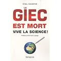 GIEC est mort, vive la science ! (Le)