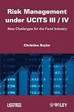 Risk Management under UCITS III / IV