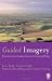 Guided Imagery: Creative Interventions in Counselling & Psychotherapy: Creative Interventions in Counselling and Psychotherapy