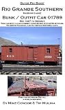 Rio Grande Southern: Bunk / Outfit Car 01789 (Quick Pic Book)