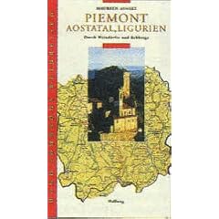 Piemont, Aostatal, Ligurien. Hugh Johnsons Weinreise. Durch Weind�rfer und Rebberge