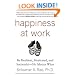 Happiness at Work: Be Resilient, Motivated, and Successful - No Matter What