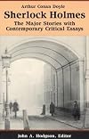 Sherlock Holmes : The Major Stories With Contemporary Critical Essays