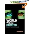World Without Secrets: Business, Crime and Privacy in the Age of... by Richard Hunter