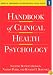 Handbook of Clinical Health Psychology: Medical Disorders and Behavioral Applications (Handbook of Clinical Health Psychology)