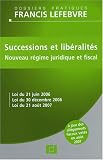 Revue Editions Francis Lefebvre  / Successions et libéralités : Nouveau régime juridique et fiscal