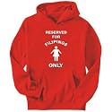 Hoodie Mens Red " RESERVED ONLY FOR Filipinos GIRLS " Countries