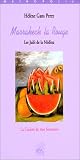 Marrakech la Rouge: Les juifs de la Medina (La cuisine de mes souvenirs) (French Edition)