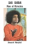 Sai Baba Man of Miracles