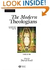 The Modern Theologians: An Introduction to Christian Theology Since 1918 (The Great Theologians)