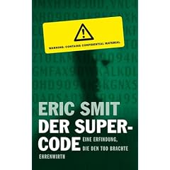 Der Supercode. Eine Erfindung, die den Tod brachte
